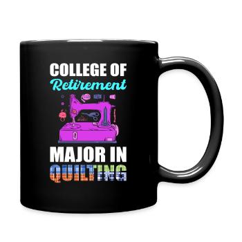 College Of Retirement Major In Quilting Quilter - Full Colour Mug - black - Right