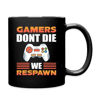Gamers Don't Die We Respawn Video Game Gamer - Full Colour Mug - black - Right