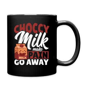 Choccy Milk Make Pain Go Away Chocolate Milk - Full Colour Mug - black - Right