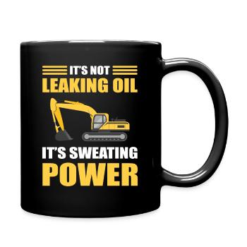 It's Not Leaking Oil It's Sweating Power Excavator - Full Colour Mug - black - Right