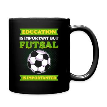 Education Is Important But Futsal Is Importanter - Full Colour Mug - black - Right