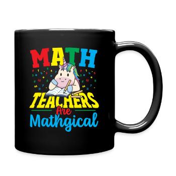 Math Teachers Are Mathgical Math Teacher - Full Colour Mug - black - Right