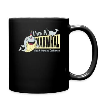 I'm A Narwhal In A Human Costume Narwhal Unicorn - Tasse einfarbig - Schwarz - Rechts