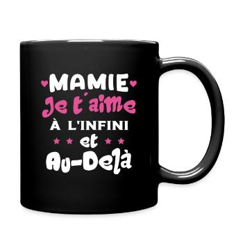 Mamie je t'aime à l'infini Cadeau Humour Mamie - Mug uni - noir - Droite
