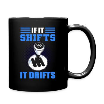 If It Shifts It Drifts Drifting Car Racing - Full Colour Mug - black - Right