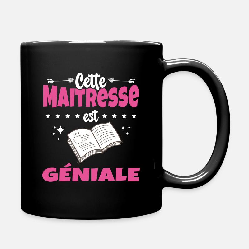 Femme Cette Maitresse Est Geniale Humour Prof - Mug uni - noir
