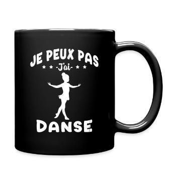 j'peux pas j'ai Danse - Humour Fille Cadeau - Mug uni - noir - Droite