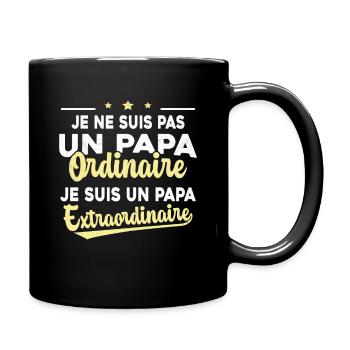 Pas Un Papa Ordinaire Je Suis Papa Extraordinaire - Mug uni - noir - Droite