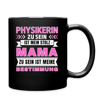 Physikerin zu sein ist mein Stolz; Mama Geschenk - Tasse einfarbig - Schwarz - Rechts
