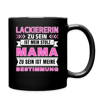 Lackiererin zu sein ist mein Stolz; Mama Geschenk - Tasse einfarbig - Schwarz - Rechts
