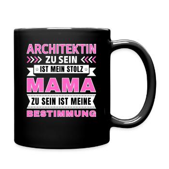 Architektin zu sein ist mein Stolz; Mama Geschenk - Tasse einfarbig - Schwarz - Rechts