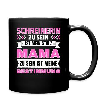 Schreinerin zu sein ist mein Stolz; Mama Geschenk - Tasse einfarbig - Schwarz - Rechts