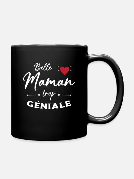 Belle Maman trop geniale / fête des mères - Mug uni - noir