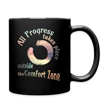 All progress takes place outside the comfort zone - Tasse einfarbig - Schwarz - Rechts