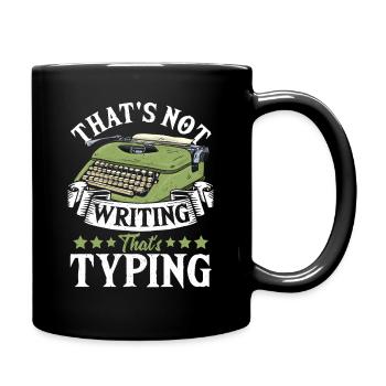 Das ist kein Schreiben, das ist Tippen - Tasse einfarbig - Schwarz - Rechts