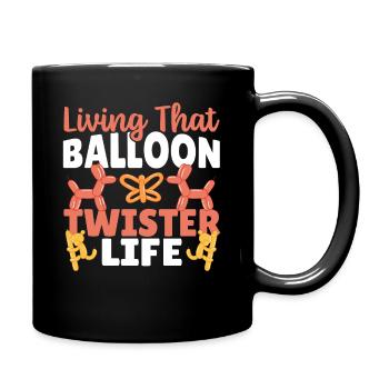 Das Leben eines Ballon Twisters Ballonkünstler - Tasse einfarbig - Schwarz - Rechts
