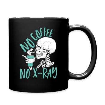 Kein Kaffee Kein Röntgenbild Rad Tech - Tasse einfarbig - Schwarz - Rechts