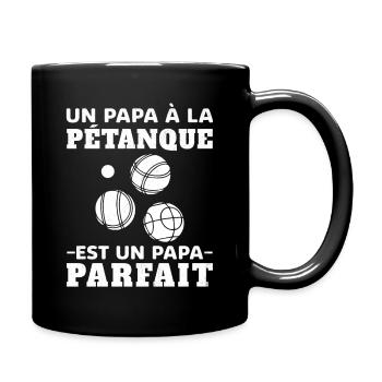 Un Papa à la Pétanque est un Papa Parfait - Mug uni - noir - Droite