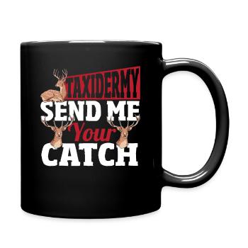 Taxidermie Schicken Sie mir Ihren Fang Taxidermist - Tasse einfarbig - Schwarz - Rechts