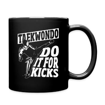 Taekwondo Do It For Kicks Taekwondo TKD Tae Kwon - Mug uni - noir - Droite