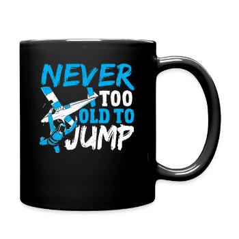Never Too Old To Jump Skydiving Parachuting - Full Colour Mug - black - Right
