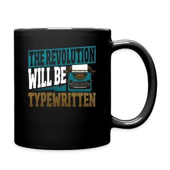 Die Revolution wird getippt Schreibmaschine Autor - Tasse einfarbig - Schwarz - Rechts