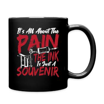 It's All About The Pain Tattooist Tat Lover Tattoo - Full Colour Mug - black - Right