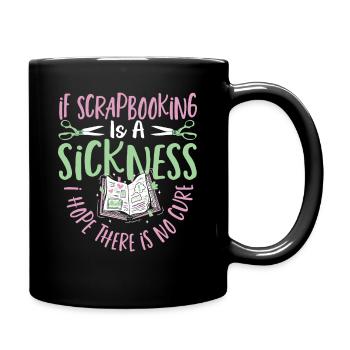 Wenn Scrapbooking eine Krankheit ist, gibt es - Tasse einfarbig - Schwarz - Rechts