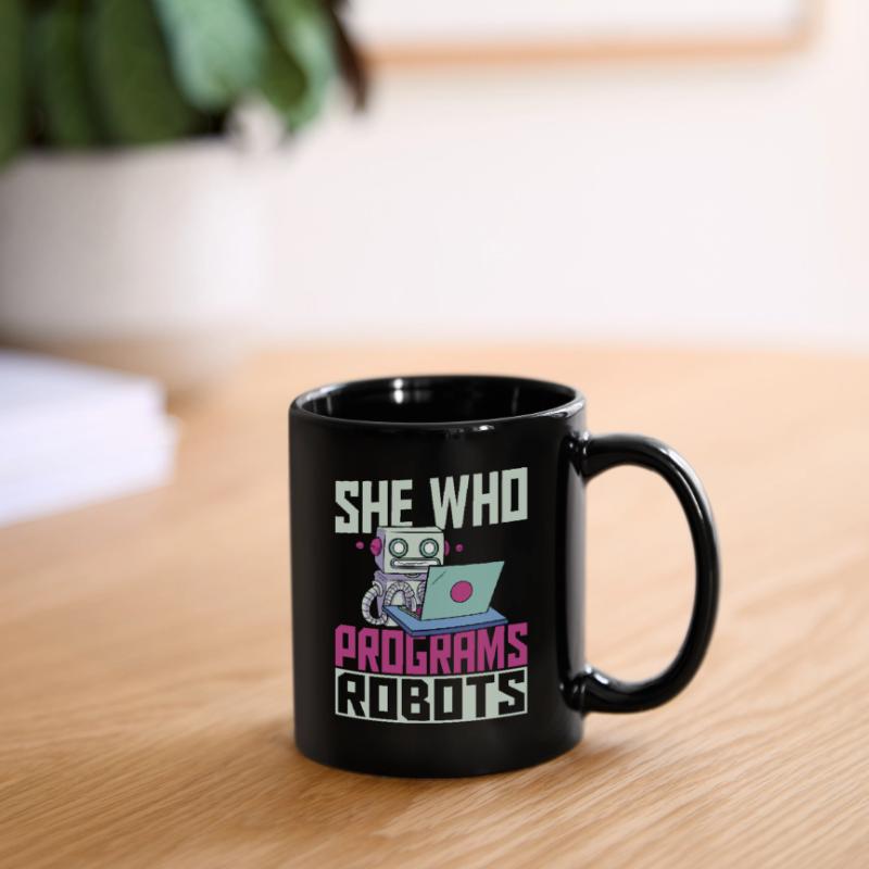 She Who Programs Robots Robotics Robot Engineer Full Colour Mug