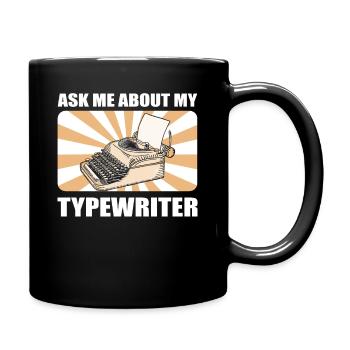 Schreibmaschinenautor Fragen Sie mich nach meiner - Tasse einfarbig - Schwarz - Rechts