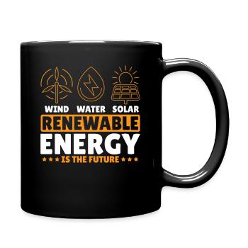 Wind Wasser Solar Erneuerbare Energie ist die - Tasse einfarbig - Schwarz - Rechts