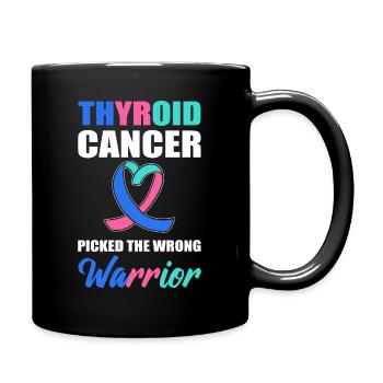 Thyroid Cancer Picked The Wrong Warrior - Full Colour Mug - black - Right
