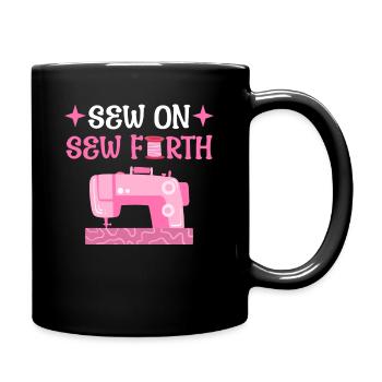 Sew On & Sew Forth Sewer Sewing Lover - Full Colour Mug - black - Right