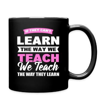 If They Can't Learn The Way We Teach Special - Full Colour Mug - black - Right