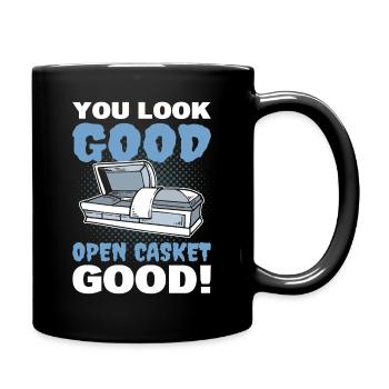 Vous avez l’air bien Cercueil ouvert bon! - Mug uni - noir - Droite