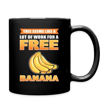 Das scheint eine Menge Arbeit für einen - Tasse einfarbig - Schwarz - Rechts