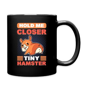 Hold Me Closer Tiny Hamster - Full Colour Mug - black - Right