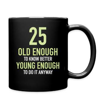 Cadeau 25 ans anniversaire garçon ou fille - Mug uni - noir - Droite
