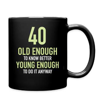 Gift 40 years birthday boy or girl - Full Colour Mug - black - Right