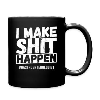 I Make Shit Happen #Gastroenterologe - Tasse einfarbig - Schwarz - Rechts