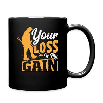 Ihr Verlust ist mein Gewinn Metalldetektor - Tasse einfarbig - Schwarz - Rechts