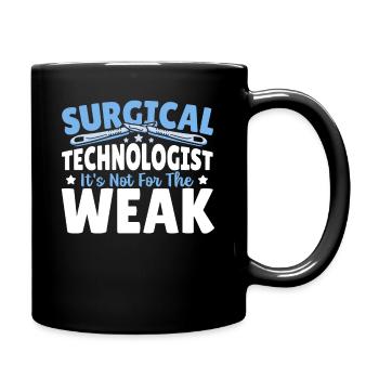 Chirurgischer Technologe Ist nichts für schwache - Tasse einfarbig - Schwarz - Rechts