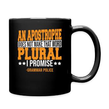 Ein Apostroph macht das Wort nicht zum Plural. - Tasse einfarbig - Schwarz - Rechts