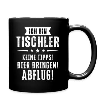 Ich bin Tischler - Keine Tipps! Bier bringen! - Tasse einfarbig - Schwarz - Rechts