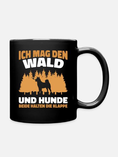 Hund Hunde Haustier Lustige Sprüche - Tasse einfarbig - Schwarz