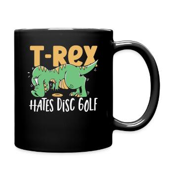 T-Rex hasst Disc Golf T Rex Dinosaurier - Tasse einfarbig - Schwarz - Rechts