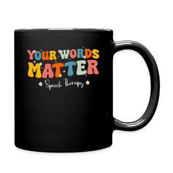 Speech Therapist Speech Therapy Speech Therapy - Full Colour Mug - black - Right