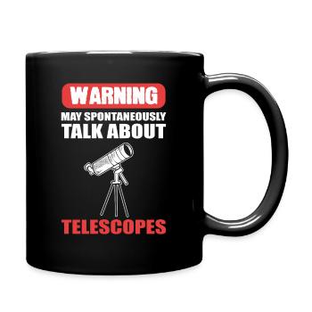 Teleskop-Warnung kann spontan über Teleskope - Tasse einfarbig - Schwarz - Rechts