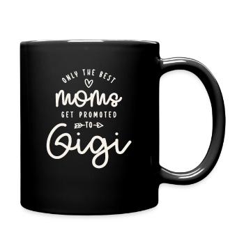 Seules les meilleures mamans sont promues à Gigi drôle - Mug uni - noir - Droite