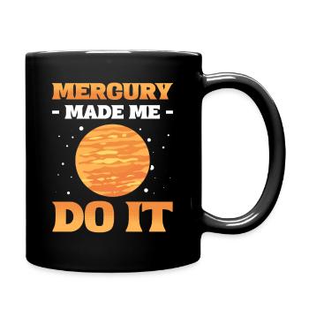 Mercury Made Me Do It Solar System Planets - Full Colour Mug - black - Right